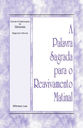 Livro PDF A Palavra Sagrada para o Reavivamento Matinal – Estudo-Cristalização de Gênesis, Volume 2