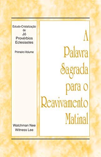 Livro PDF A Palavra Sagrada para o Reavivamento Matinal – Estudo-Cristalização de Jó, Provérbios e Eclesiastes, Vol 1