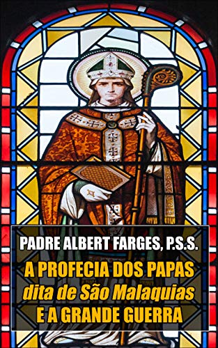 Capa do livro: A Profecia dos Papas e a Grande Guerra - Ler Online pdf