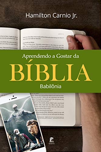 Capa do livro: Aprendendo a Gostar da Bíblia – Babilônia - Ler Online pdf