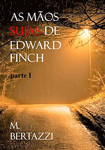 Livro PDF As Mãos Sujas De Edward Finch – Parte I