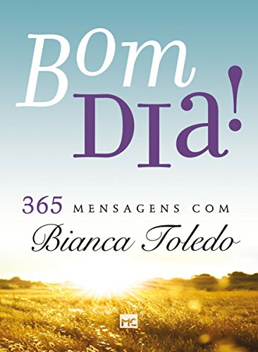 Livro PDF Bom dia!: 365 mensagens com Bianca Toledo