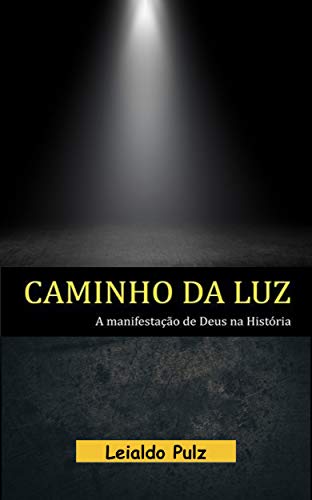 Livro PDF Caminho da Luz: A manifestação de Deus na História