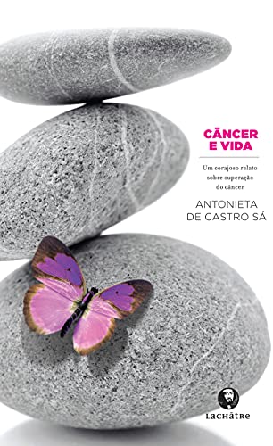 Livro PDF Câncer e vida: Um corajoso relato sobre superação do câncer
