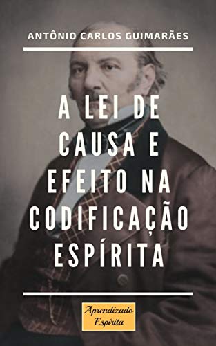 Livro PDF Causa e Efeito: na Codificação Espírita