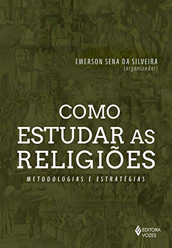 Livro PDF Como estudar as religiões: Metodologias e estratégias