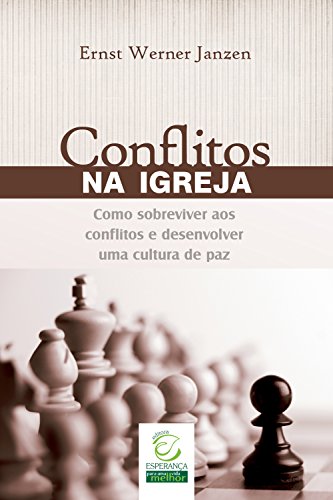 Capa do livro: Conflitos na Igreja: Como sobreviver aos conflitos e desenvolver uma cultura de paz - Ler Online pdf