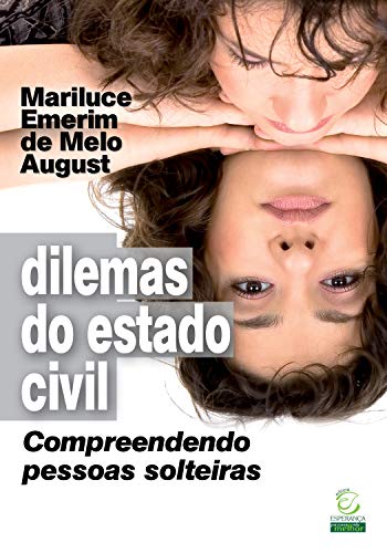 Capa do livro: Dilemas do estado civil: Compreendendo pessoas solteiras - Ler Online pdf