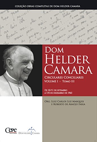 Capa do livro: Dom Helder Camara Circulares Conciliares Volume I – Tomo III - Ler Online pdf