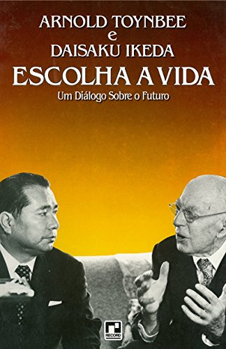 Livro PDF Escolha a vida : um diálogo sobre o futuro