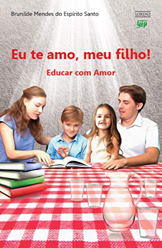Capa do livro: Eu te amo, meu filho: Educar com amor - Ler Online pdf
