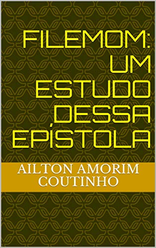 Livro PDF FILEMOM: UM ESTUDO DESSA EPÍSTOLA