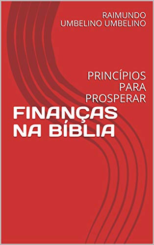 Livro PDF FINANÇAS NA BÍBLIA: PRINCÍPIOS PARA PROSPERAR