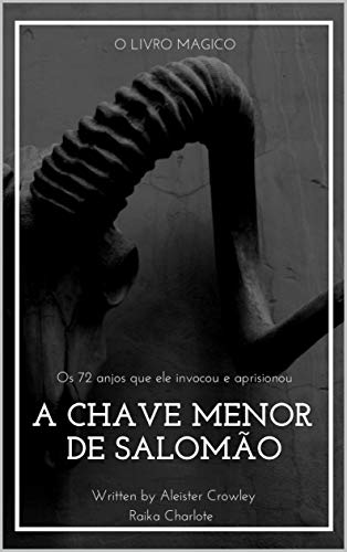 Livro PDF GOETIA A CHAVE MENOR DE SALOMÃO: E os 72 anjos que ele invocou e aprisionou