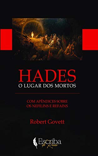 Capa do livro: HADES: O lugar dos mortos: Com apêndices sobre os Nefilins e Refains - Ler Online pdf