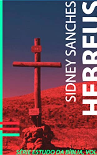 Capa do livro: Hebreus: Série Leitura Bíblica - Ler Online pdf