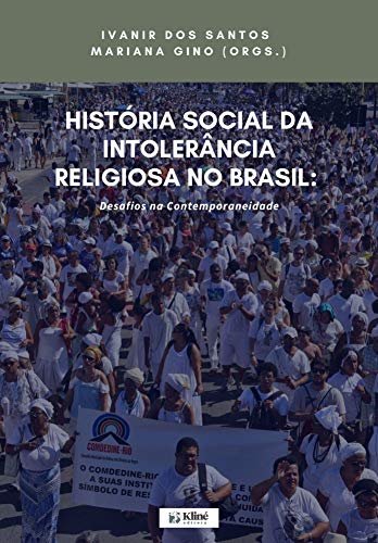 Livro PDF História Social da Intolerância Religiosa no Brasil: Desafios na Contemporaneidade