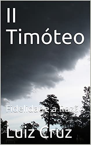 Livro PDF II Timóteo: Fidelidade a Razão (Fiel a Palavra)