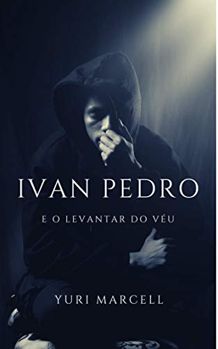 Livro PDF Ivan Pedro: e o levantar do Véu