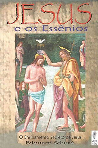 Livro PDF Jesus e os Essênios: o ensinamento secreto de Jesus