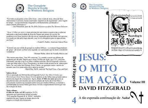 Livro PDF: Jesus: O Mito em Acao (vol. I) (The Complete Heretic’s Guide to Western Religion Livro 2)