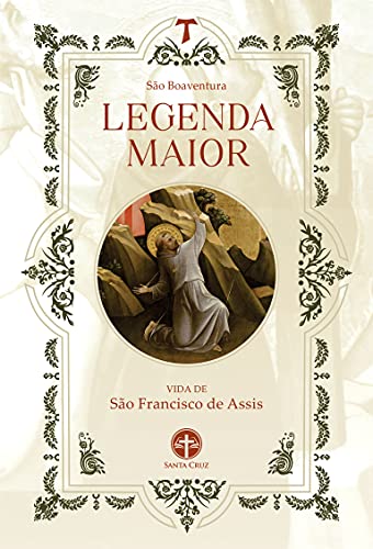 Capa do livro: Legenda Maior: Vida de São Francisco de Assis - Ler Online pdf