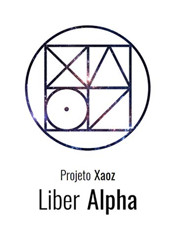 Livro PDF Liber Alpha (Projeto Xaoz Livro 1)