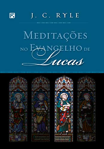 Capa do livro: Meditações no Evangelho de Lucas (Meditações nos Evangelhos Livro 3) - Ler Online pdf
