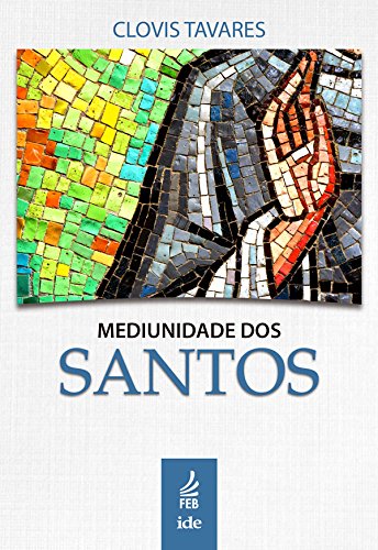 Livro PDF Mediunidade dos santos