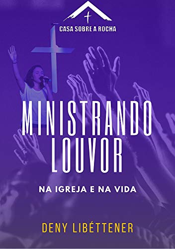 Capa do livro: Ministrando Louvor – Na Igreja e na Vida (CSR Livro 1) - Ler Online pdf