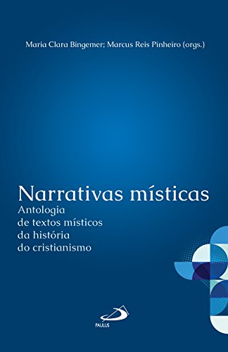 Capa do livro: Narrativas místicas: Antologia de textos místicos da história do cristianismo - Ler Online pdf