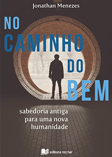 Livro PDF No caminho do bem: sabedoria antiga para uma nova humanidade