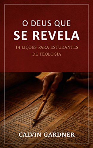 Capa do livro: O Deus que Se Revela: 14 lições para estudantes de teologia - Ler Online pdf