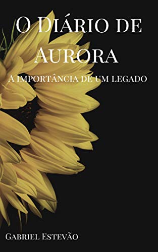 Capa do livro: O diário de Aurora: A importância de um legado - Ler Online pdf