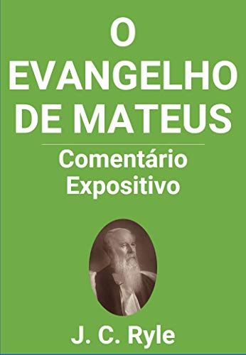 Capa do livro: O Evangelho de Mateus: Comentário Expositivo – J. C. Ryle - Ler Online pdf