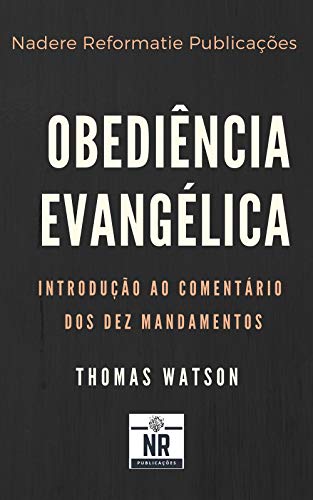 Capa do livro: Obediência Evangélica: A introdução ao comentário dos Dez Mandamentos - Ler Online pdf