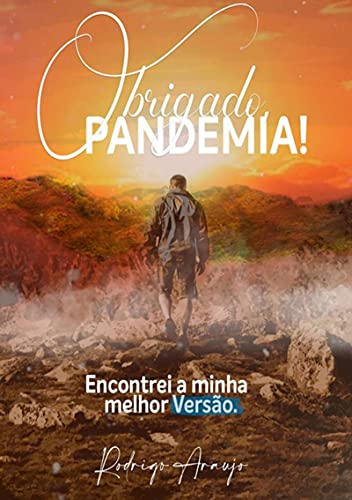 Livro PDF Obrigado, Pandemia! Encontrei A Minha Melhor Versão.