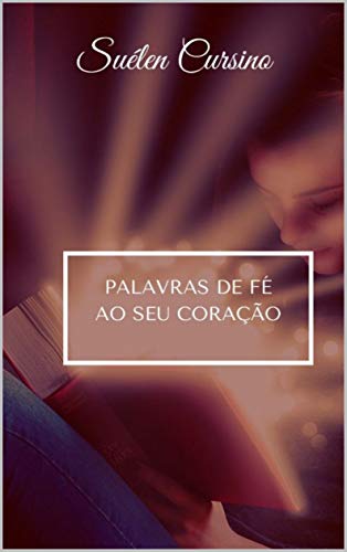 Capa do livro: PALAVRAS DE FÉ AO SEU CORAÇÃO - Ler Online pdf