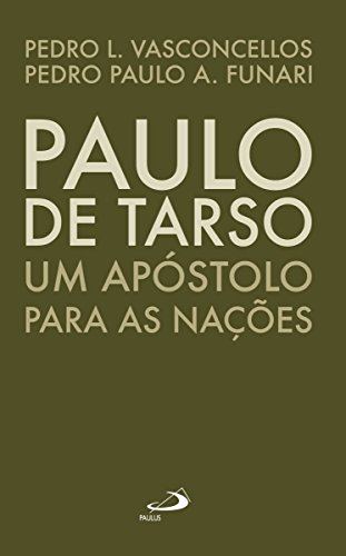 Capa do livro: Paulo de Tarso: Um apóstolo para as nações (Biografias) - Ler Online pdf