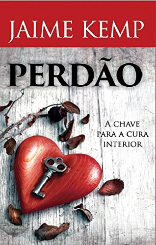 Livro PDF Perdão: A chave para a cura interior