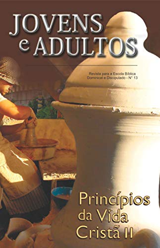 Livro PDF: Princípios da Vida Cristã II (Jovens e Adultos Livro 13)