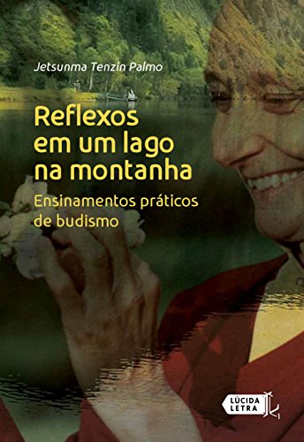 Livro PDF Reflexos em um lago na montanha: Ensinamentos práticos de budismo