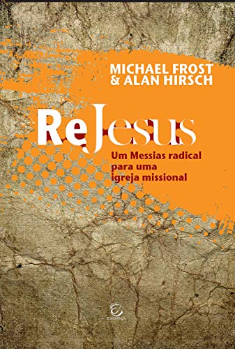 Capa do livro: ReJesus: Um Messias radical para uma igreja missional - Ler Online pdf