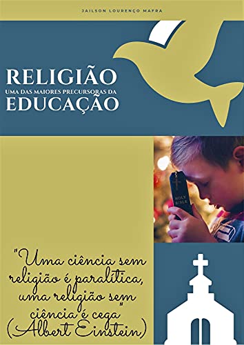 Livro PDF RELIGIÃO, UMA DAS MAIORES PRECURSORAS DA EDUCAÇÃO