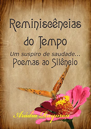 Livro PDF Reminiscências do Tempo… Um Suspiro de Saudade… : Poemas ao Silêncio