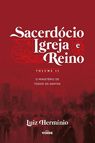 Livro PDF Sacerdócio Igreja e Reino – Volume II: O Ministério de Todos os Santos