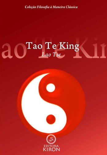 Capa do livro: Tao te king (tradução) (Coleção Filosofia à Maneira Clássica) - Ler Online pdf