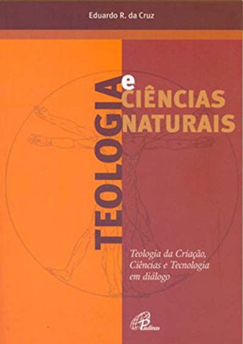 Livro PDF Teologia e ciências naturais: Teologia da criação, ciência e tecnologia em diálogo