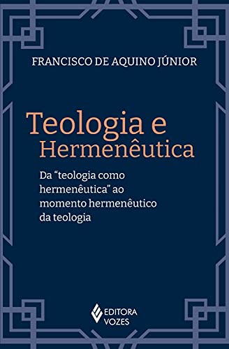 Livro PDF: Teologia e hermenêutica: Da “teologia como hermenêutica” ao momento hermenêutico da teologia