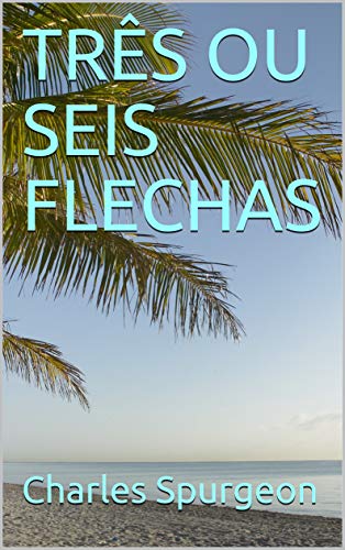 Livro PDF TRÊS OU SEIS FLECHAS